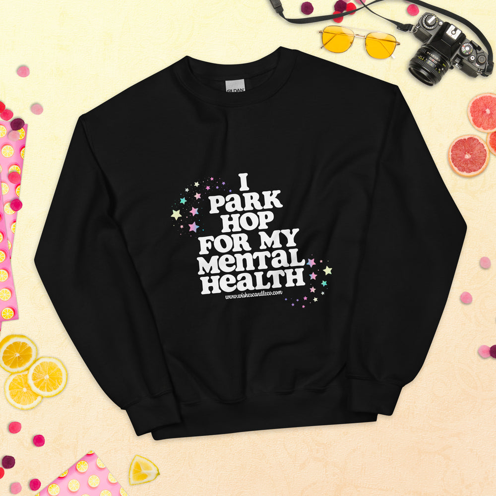 I Park Hop For My Mental Health Sweatshirt