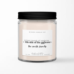 Jolliest Bunch of Assholes This Side of the Nuthouse Soy Candle