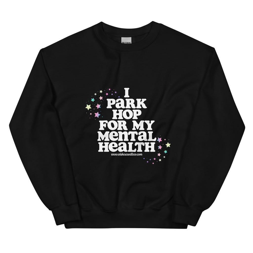 I Park Hop For My Mental Health Sweatshirt
