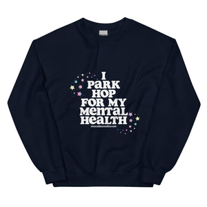 
            
                Load image into Gallery viewer, I Park Hop For My Mental Health Sweatshirt
            
        